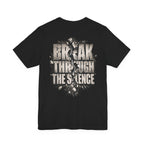 Black MUD BREAK THROUGH Monochrome Tee back product view with BREAK THROUGH THE SILENCE graphic