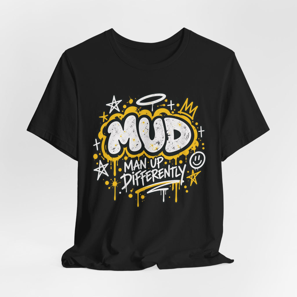 Black BE LOUD Tee laid flat with MUD chest graphic