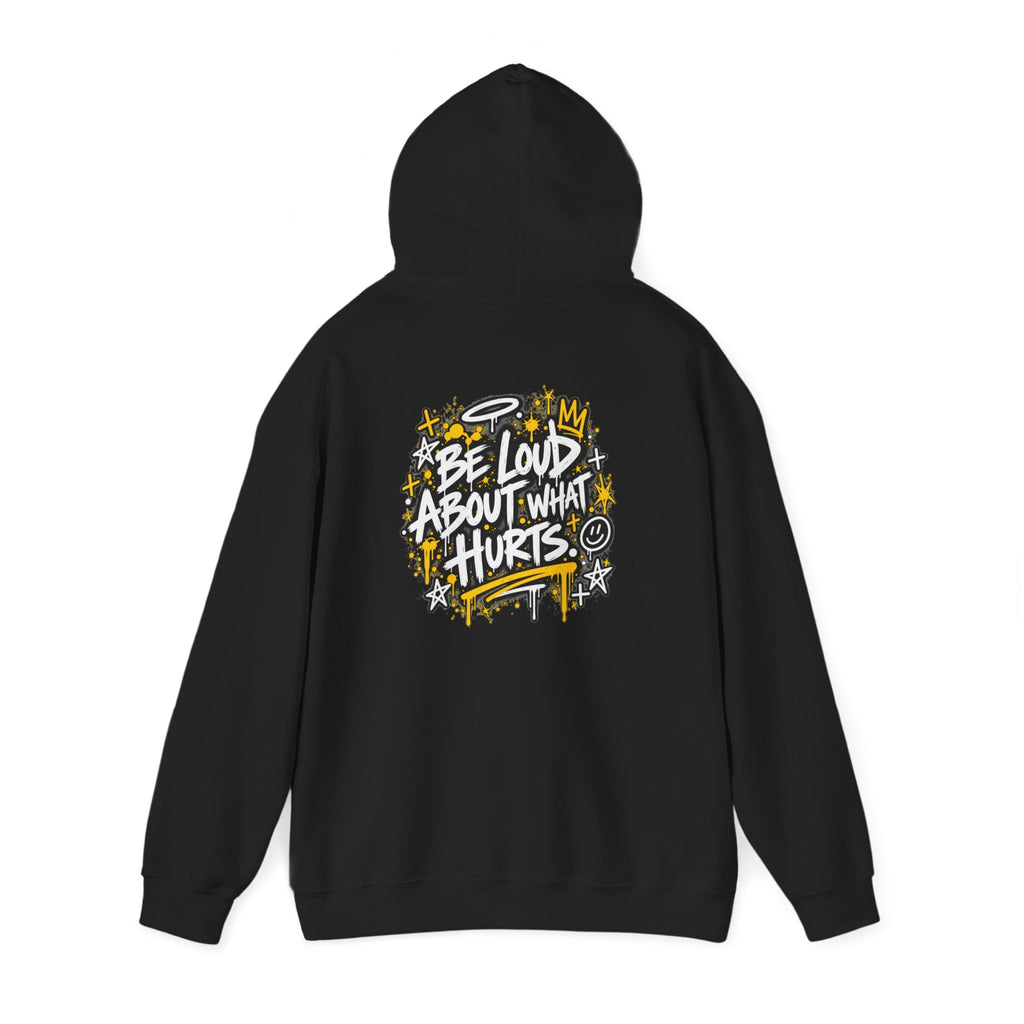Black BE LOUD Hoodie flat lay back view with Be Loud About What Hurts graphic