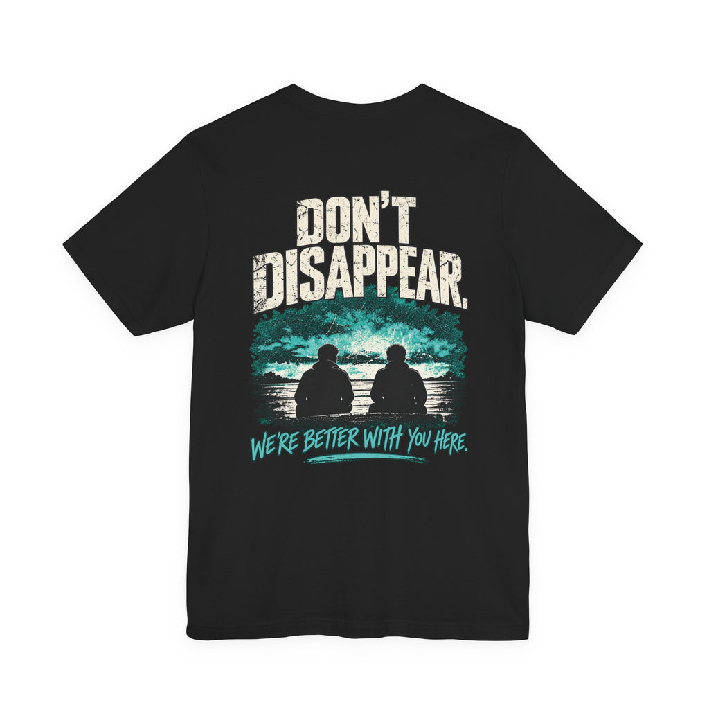 Black MUD STAY Tee featuring the Don’t Disappear mental health message — product view 2