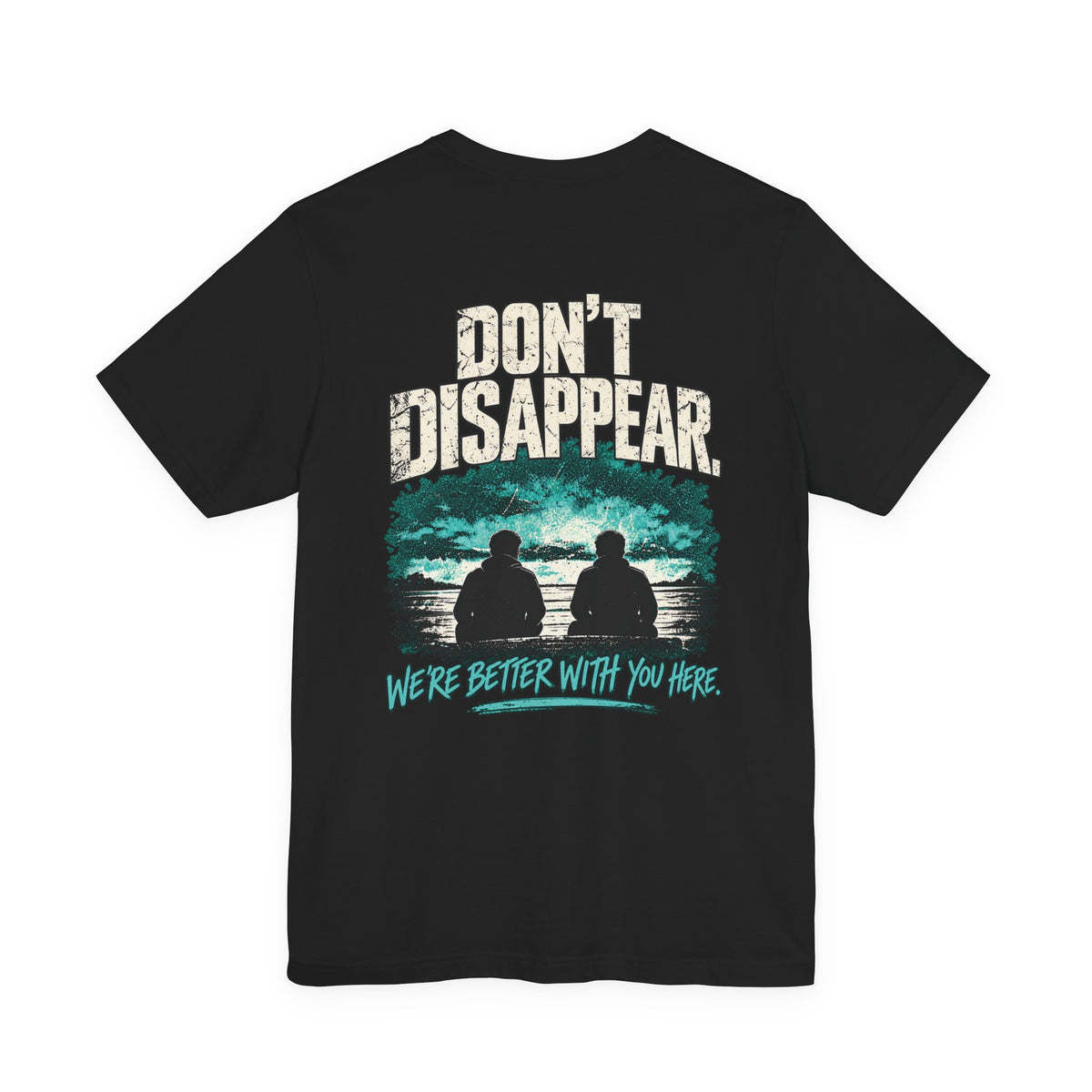 Black MUD STAY Tee featuring the Don’t Disappear mental health message — product view 2