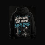 MUD After Dark Hoodie back — When The Days Get Darker, Speak Louder artwork