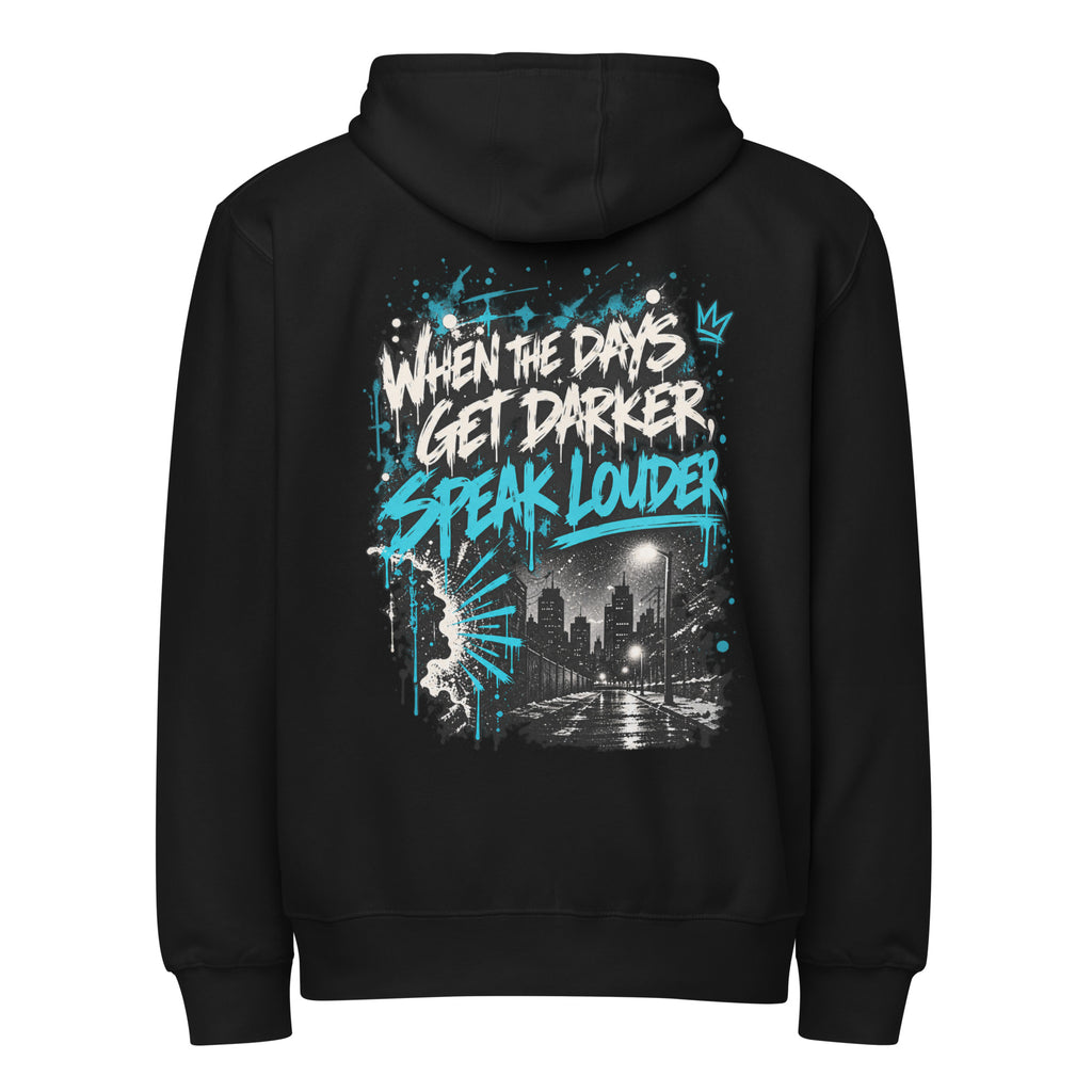 Black MUD After Dark Zip Hoodie back with When The Days Get Darker Speak Louder graphic