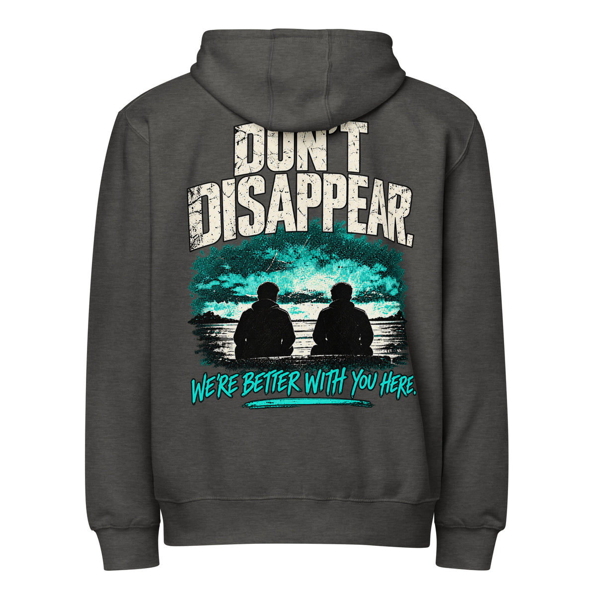 Charcoal Heather MUD STAY zip hoodie, back view with Don’t Disappear graphic