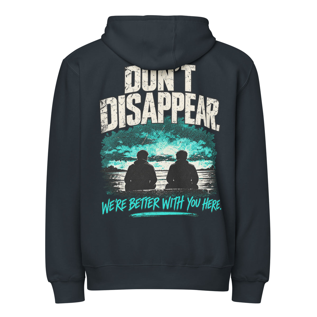 Navy MUD STAY zip hoodie, back view with Don’t Disappear graphic